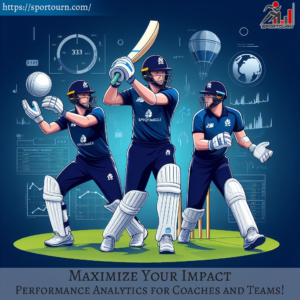 Sportourn.com-In Cricket Maximize-Your-Impact-Performance-Analytics-for-Coaches-and-Teams